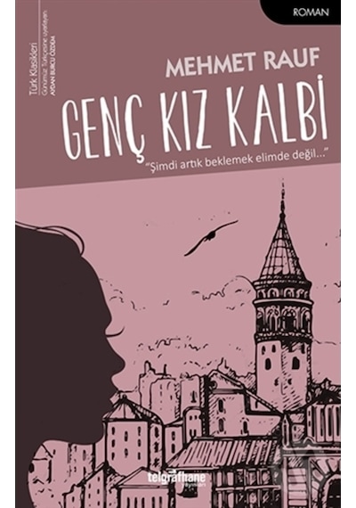 Genç Kız Kalbi - Mehmet Rauf - Telgrafhane Yayınları