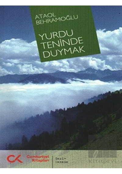 Yurdu Teninde Duymak - Ataol Behramoğlu - Cumhuriyet Kitapları