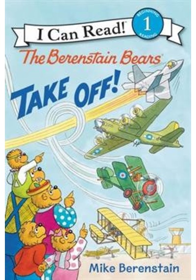 Berenstain Bears Take Off I Can Read Level 1