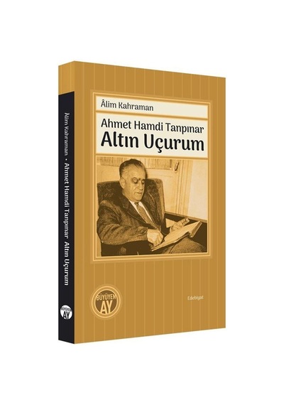 Ahmet Hamdi Tanpınar - Altın Uçurum - Alim Kahraman - Büyüyenay Yayınları