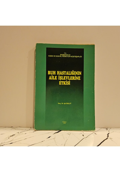 Ruh Hastalığının Aile İşlevlerine Etkisi