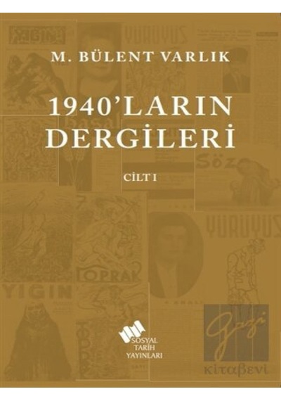 1940'ların Dergileri Cilt 1 -  Sosyal Tarih Yayınları