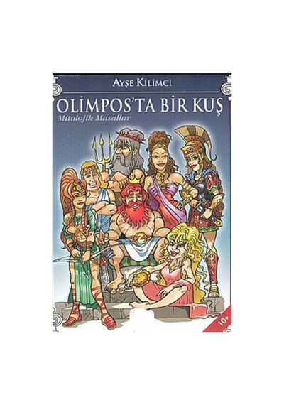 Olimpos'ta Bir Kuş Mitolojik Masallar- Ayşe Kilimci