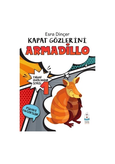 Tuhaf Hayvanlar Serisi 1 - Kapat Gözlerini Armadillo