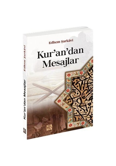 Kur'an'dan Mesajlar / Edhem Şarkâvî