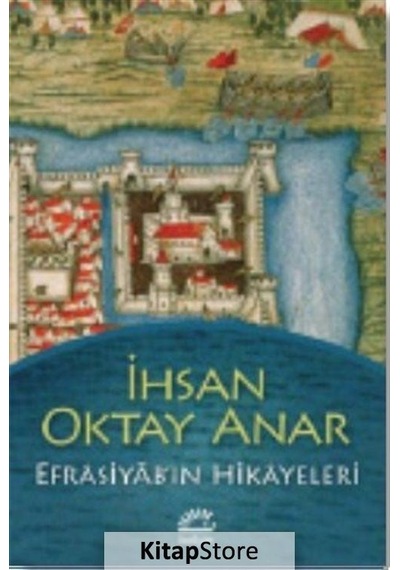 Kitapstore Efrasiyab'In Hikayeleri / Ihsan Oktay Anar