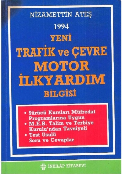 Yeni Trafik Ve Çevre Motor İlkyardım Bilgisi 1994 - Nizamettin Ateş 2.el