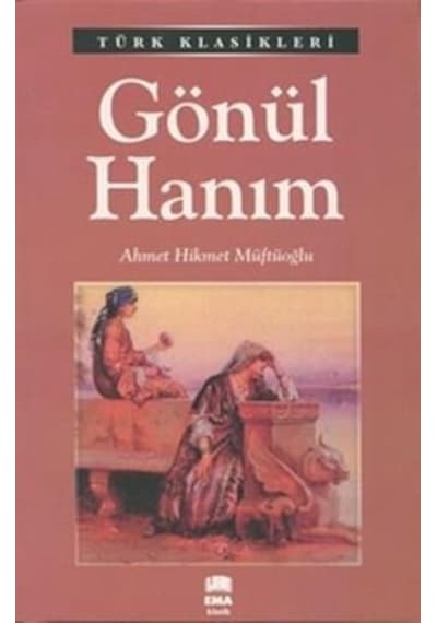 Gönül Hanım Türk Klasik 112 Syf Ema Kitap