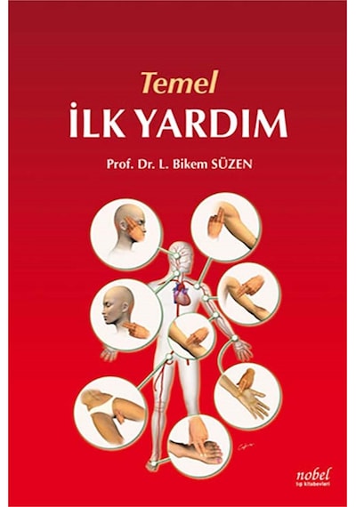 Temel İlk Yardım - Bikem Süzen - Nobel Tıp Kitabevleri