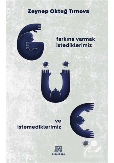 Güç / Zeynep Oktuğ