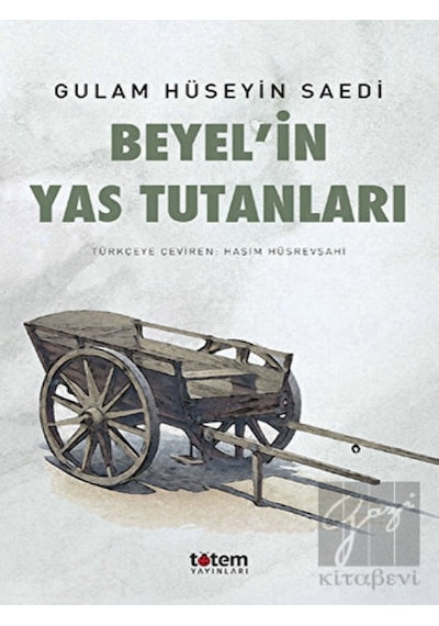 Beyelin Yas Tutanları - Gulam Hüseyin Saedi - Totem