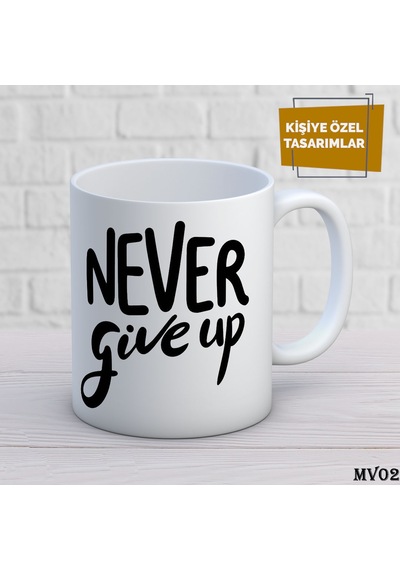 Kişiye Özel Kupa Motivasyon İsimli & Fotoğraflı Premium Hediye Bardak Never Give Up Beyaz