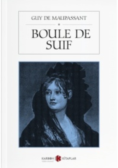 Boule De Suif / Guy De Maupassant