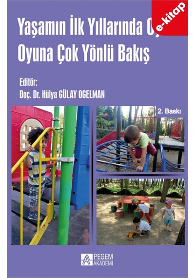 Yaşamın İlk Yıllarında Oyun Oyuna Çok Yönlü Bakış E-kitap