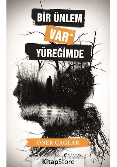 Bir Ünlem Var Yüreğimde - Öner Çağlar - Semenderkitap Yayınları