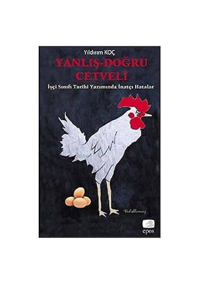 Yanlış Doğru Cetveli: İşçi Sınıfı Tarihi Yazımında İnatçı Hatalar