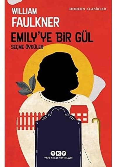 Emily Ye Bir Gül: Seçme Öyküler