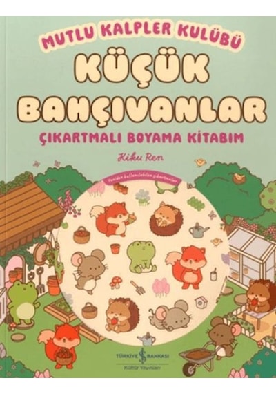 Mutlu Kalpler Kulübü - Küçük Bahçıvanlar - Çıkartmalı Boyama Kitabım - Sptl-763883