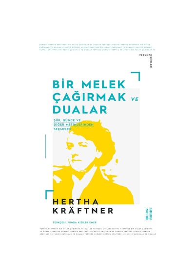 Bir Melek Çağırmak ve Dualar - Şiir Günce ve Diğer Metinlerden Seçmeler - Hertha Kraftner - Ketebe
