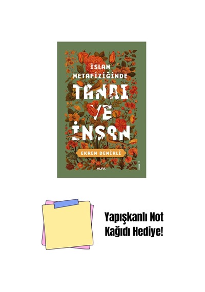 İslam Metafiziğinde Tanrı Ve İnsan + Yapışkanlı Not Kağıdı