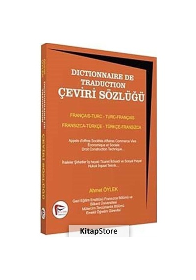 Dictinonnaire De Traduction Çeviri Sözlüğü - Ahmet Öylek - Pelikan Yayınları
