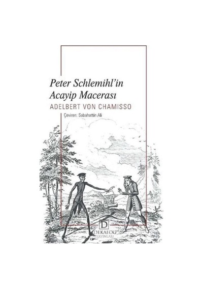 Peter Schlemihl'in Acayip Macerası - Adelbert Von Chamisso - Dekalog Yayınları