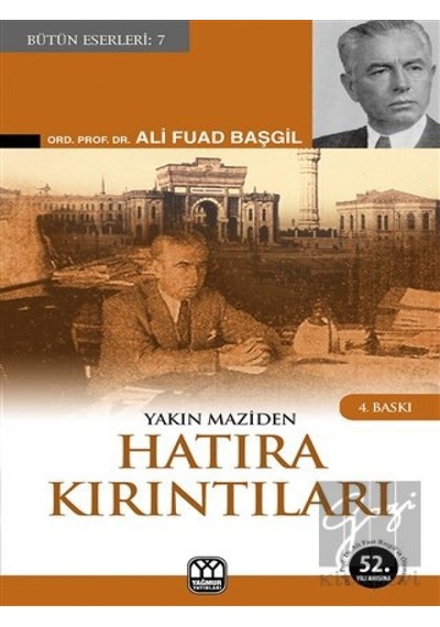 Yakın Maziden Hatıra Kırıntıları -  Yağmur Yayınları