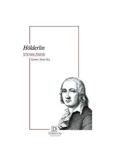 Hölderlin - Stefan Zweig - Dekalog Yayınları