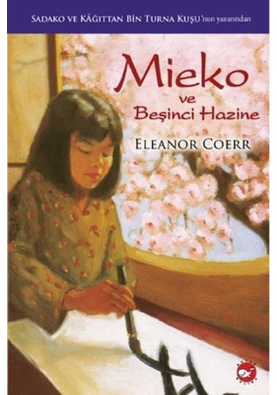 Beyaz Balina Yayınları Mieko Ve Beşinci Hazine Eleanor Coerr