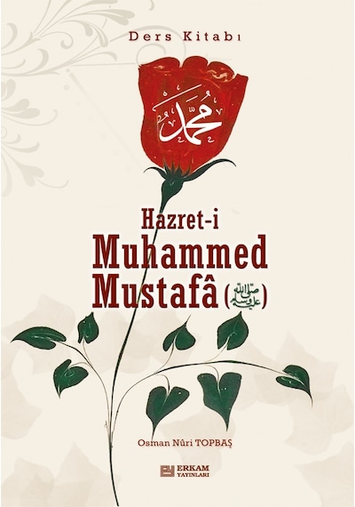 Hazreti Muhammed Mustafa S.a.v. - Ders Kitabı - Osman Nuri Topbaş