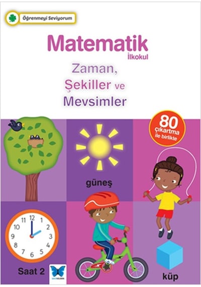 Öğrenmeyi Seviyorum - Matematik İlkokul Zaman Şekiller ve Mevsimler - J. Kerwin -  H. Merttens - Mavi Kelebek