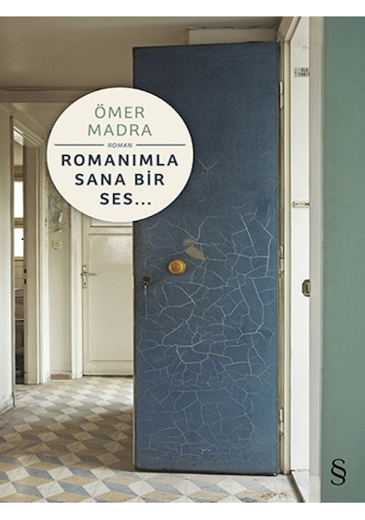 Romanımla Sana Bir Ses... - Ömer Madra - Everest Yayınları