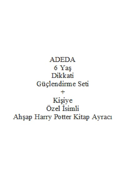 Adeda 6 Yaş Dikkati Güçlendirme Seti + Kişiye Özel İsimli Ahşap Harry Potter Kitap Ayracı