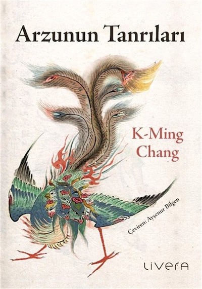Arzunun Tanrıları / K-ming Chang