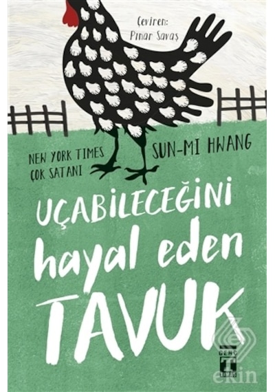 Uçabileceğini Hayal Eden Tavuk/Sun Mi Hwang