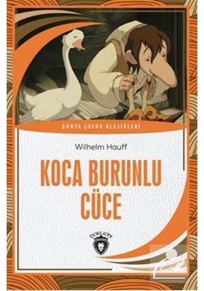 Koca Burunlu Cüce Dünya Çocuk Klasikleri 7-12 Yaş / Wilhelm ...