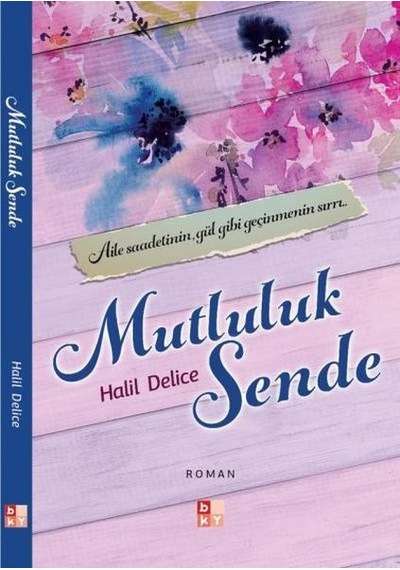 Mutluluk Sende - Halil Delice - Babıali Kültür