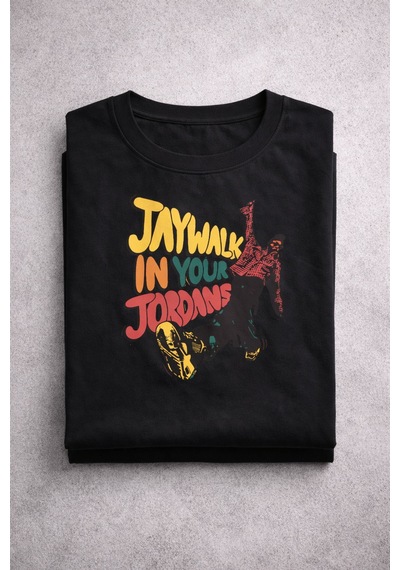 Yolo Street Jaywalk In Your Jordans Baskılı Oversize Siyah Tişört Streetwear Unisex Siyah22