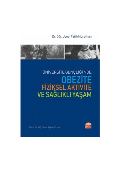Obezite Fiziksel Aktivite ve Sağlıklı Yaşam - Nobel Bilimsel Eserler