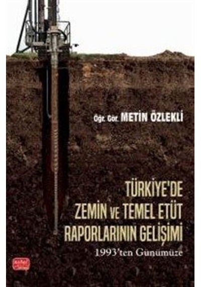 Türkiye'de Zemin Ve Temel Etüt Raporlarının Gelişimi & 1993'te...