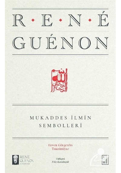 Mukaddes Ilmin Sembolleri / Rene Guenon 9786258486988