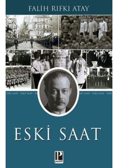 Eski Saat - Falih Rıfkı Atay - Pozitif Yayıncılık