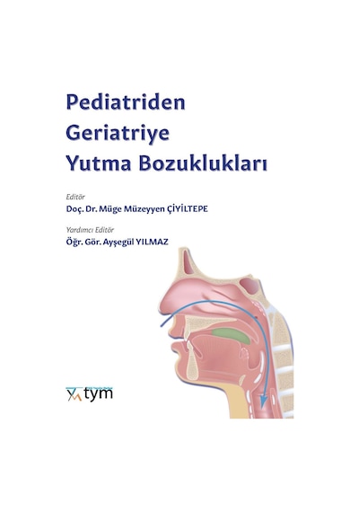 Pediatriden Geriatriye Yutma Bozuklukları