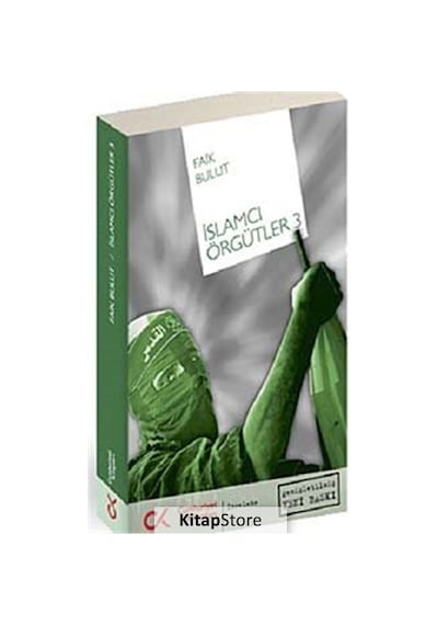 İslamcı Örgütler 3 - Faik Bulut - Cumhuriyet Kitapları