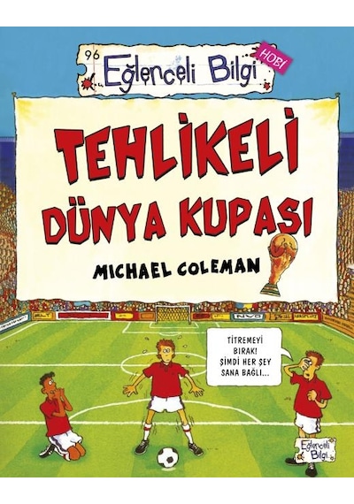 Eğlenceli Bilgi Hobi 96 - Tehlikeli Dünya Kupası