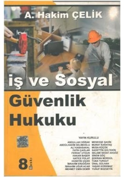 İş ve Sosyal Güvenlik Hukuku  Hakim Çelik  ( 2.EL) iadesiz