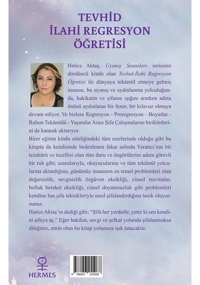 Tevhid İlahi Regresyon Öğretisi - Uyanış Seansları 4 - Hatice Aktaş - Hermes Yayınları