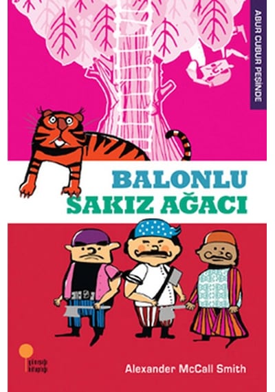 Abur Cubur Peşinde - Balonlu Sakız Ağacı - Alexander McCall Smith - Günışığı Kitaplığı