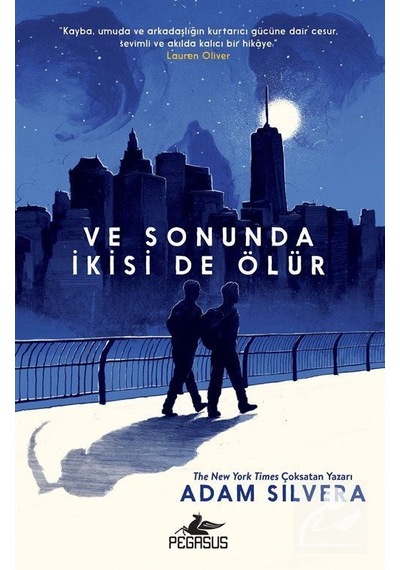 Ve Sonunda Ikisi De Ölür / Adam Silvera