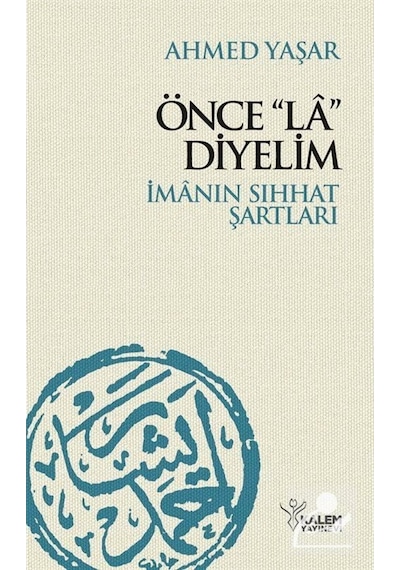 Önce La Diyelim / Ahmed Yaşar 9789758907304